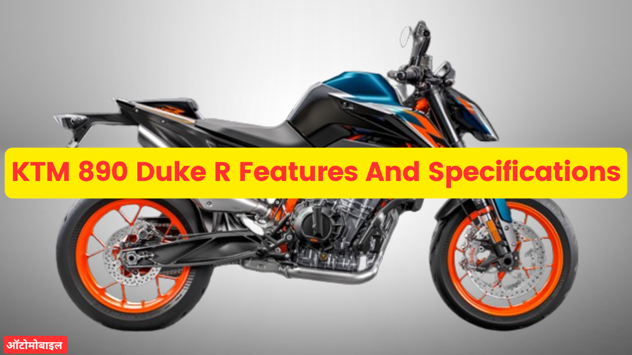 KTM 890 Duke R Features And Specifications