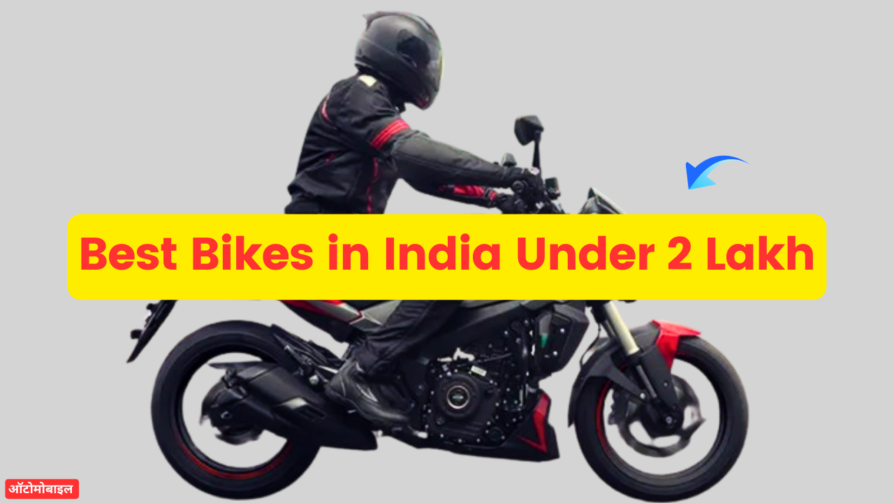 The Best Bikes in India Under 2 Lakh Detailed Guide