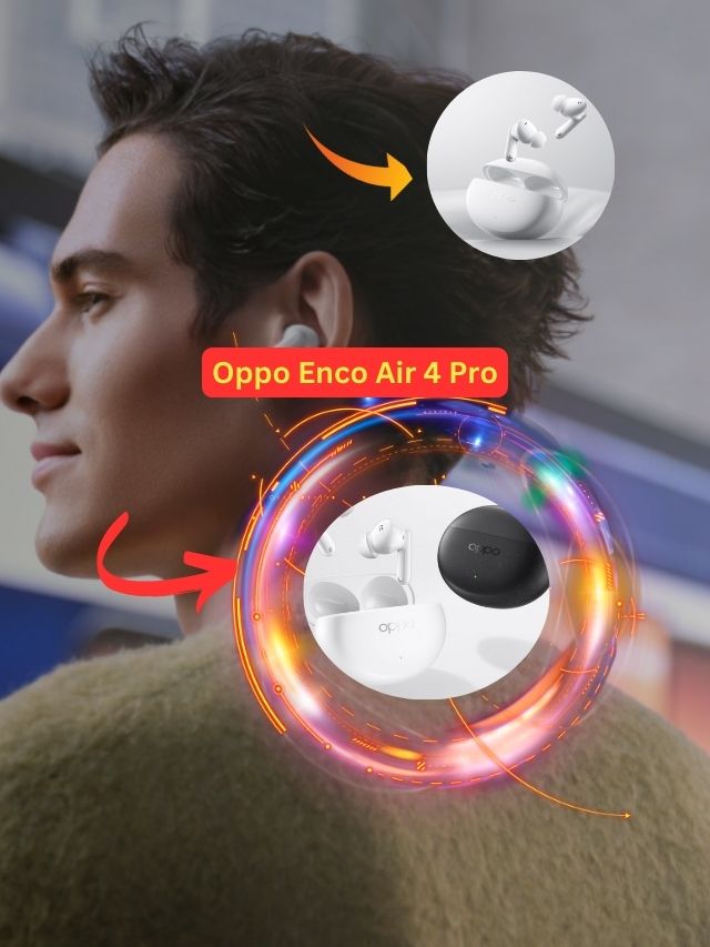 Oppo Enco Air 4 Pro