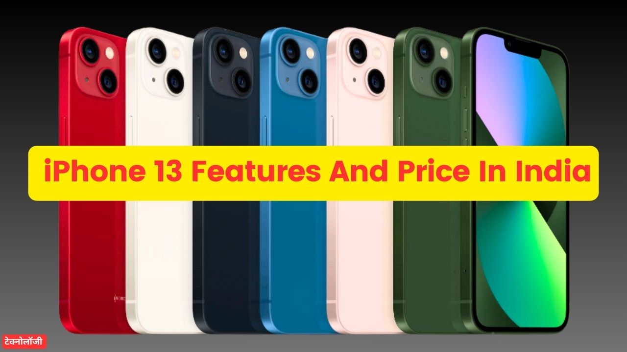 iPhone 13 Features And Price In India