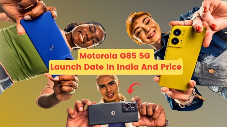 Motorola G85 5G Launch Date In India And Price