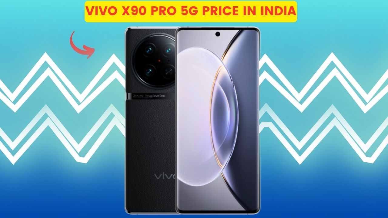 Vivo X90 Pro 5G Price In India